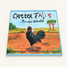 Load image into Gallery viewer, Critter Tails You Are Valuable paperback by Dannelle Ranee, featuring Woodstock the Polish rooster on the front cover